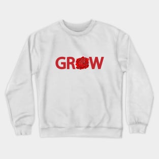 Grow artistic text design Crewneck Sweatshirt